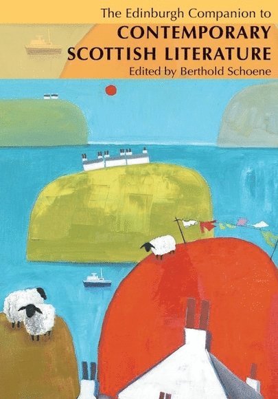 Edinburgh Companion to Contemporary Scottish Literature