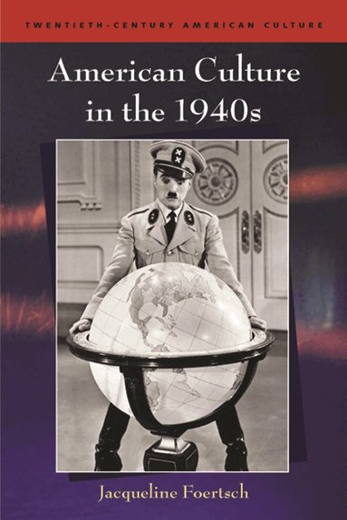 Jacqueline Foertsch - American Culture in the 1940s, Häftad