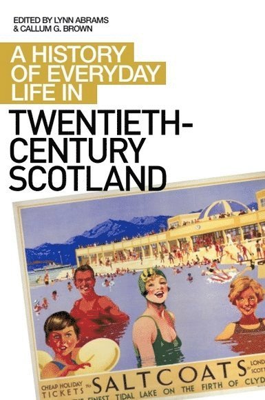 History of Everyday Life in Twentieth-Century Scotland