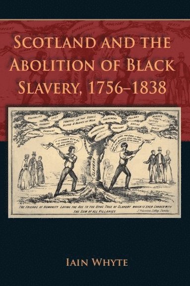 bokomslag Scotland and the Abolition of Black Slavery, 1756-1838