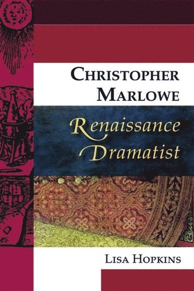 bokomslag Christopher Marlowe, Renaissance Dramatist