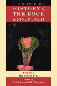 bokomslag The Edinburgh History of the Book in Scotland, Volume 1