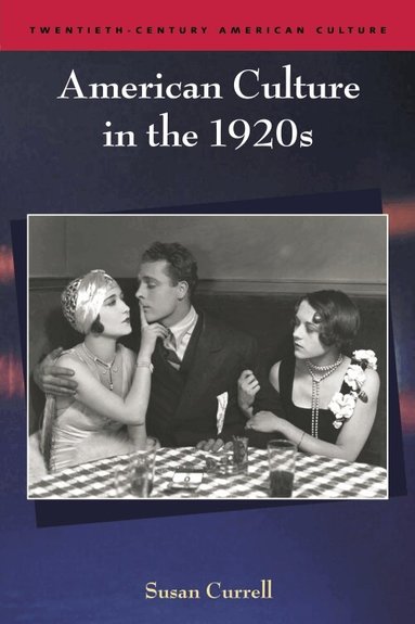 Susan Currell - American Culture in the 1920s, Häftad