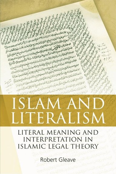 Robert Gleave - Islam and Literalism, Inbunden
