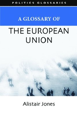 A Glossary of the European Union 1