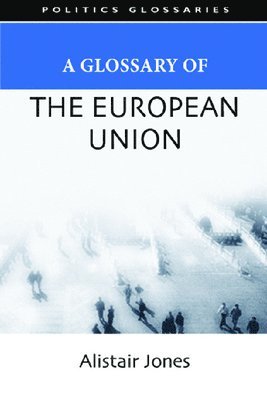 bokomslag A Glossary of the European Union