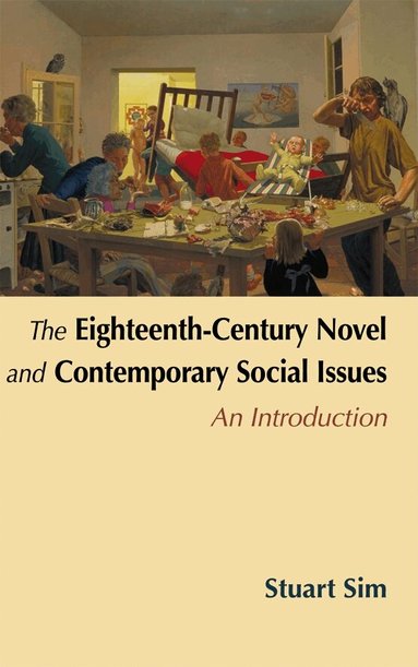 Stuart Sim - Eighteenth-Century Novel and Contemporary Social Issues, Häftad