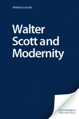 Walter Scott and Modernity 1