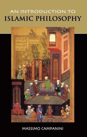 Massimo Campanini, University of Milan) Campanini, Massimo (Professor of Arabic Culture - Introduction to Islamic Philosophy, Inbunden