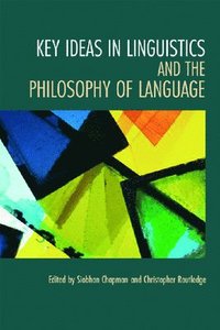 bokomslag Key Ideas in Linguistics and the Philosophy of Language