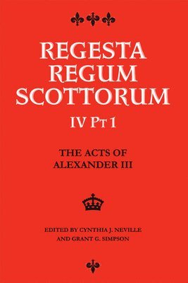 The Acts of Alexander III King of Scots 1249 -1286 1