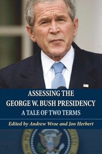 bokomslag Assessing the George W. Bush Presidency