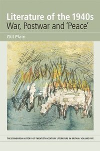bokomslag Literature of the 1940s: War, Postwar and 'Peace'
