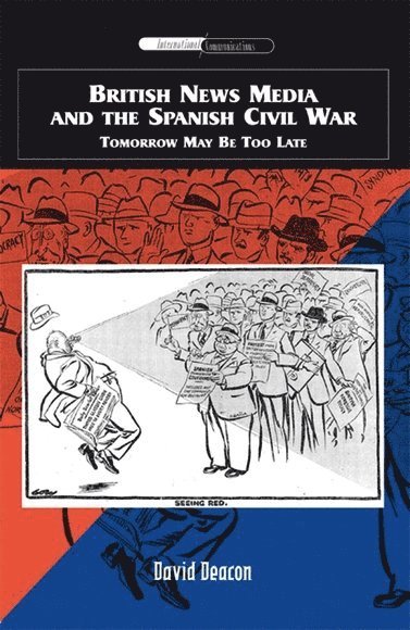 British News Media and the Spanish Civil War 1