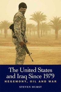 bokomslag The United States and Iraq since 1979