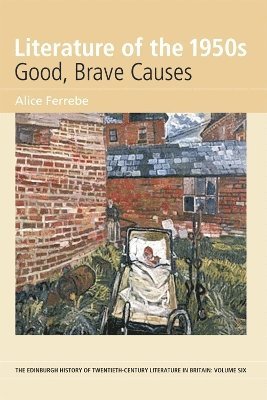bokomslag Literature of the 1950s: Good, Brave Causes