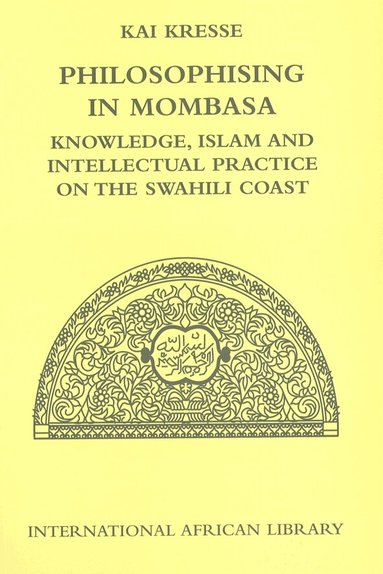 Kai Kresse - Philosophising in Mombasa, Inbunden