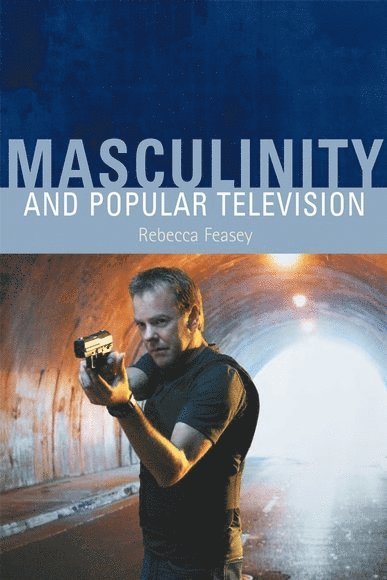 Masculinity and Popular Television