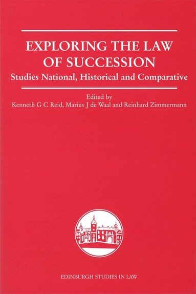 Kenneth Reid, Marius de Waal, Reinhard Zimmermann - Exploring the Law of Succession, Inbunden