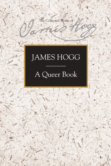 James Hogg, P. D. Garside, P D Garside - Queer Book, Häftad