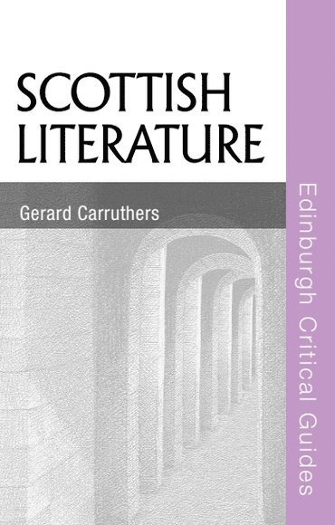 Gerard Carruthers, University of Glasgow) Carruthers, Gerard (Reader and Head of Department in Scottish Literature - Scottish Literature, Inbunden