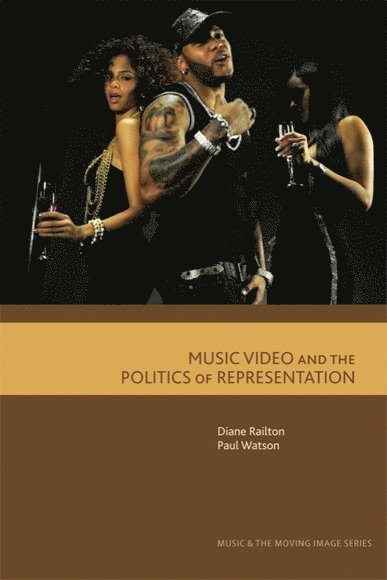 Diane Railton, Paul Watson, Teesside University) Railton, Diane (Senior Lecturer in English Studies, Teesside University) Watson, Paul (Principal Lecturer in English Studies - Music Video and the Politics of Representation, Inbunden