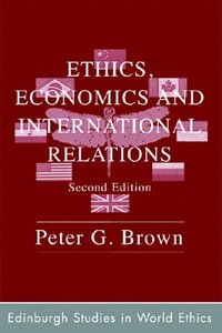 bokomslag Ethics, Economics and International Relations