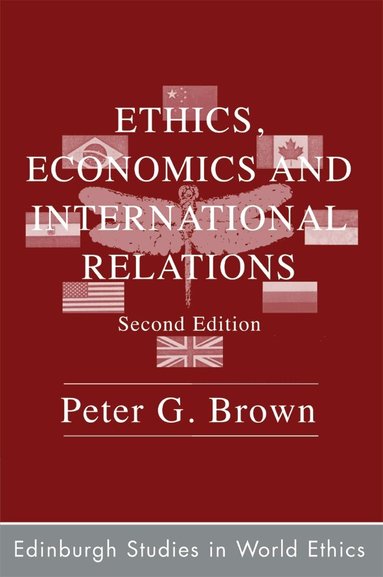 Peter G. Brown - Ethics, Economics and International Relations, Häftad