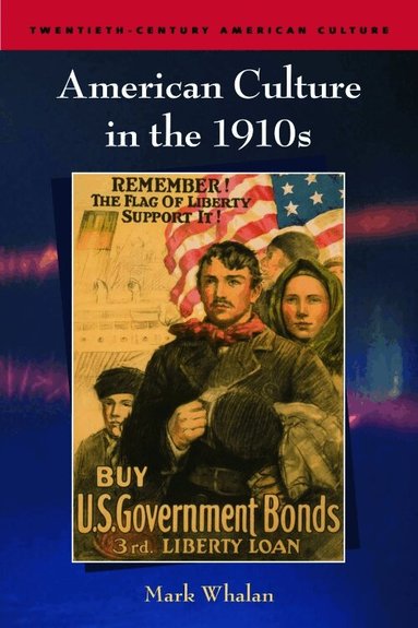 Mark Whalan - American Culture in the 1910s, Inbunden