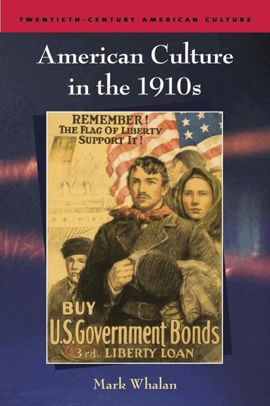 Mark Whalan - American Culture in the 1910s, Häftad