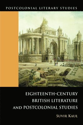 bokomslag Eighteenth-Century British Literature and Postcolonial Studies