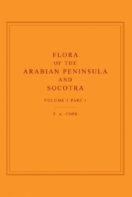 bokomslag Flora of the Arabian Peninsula and Socotra, Volume 5, Part 1