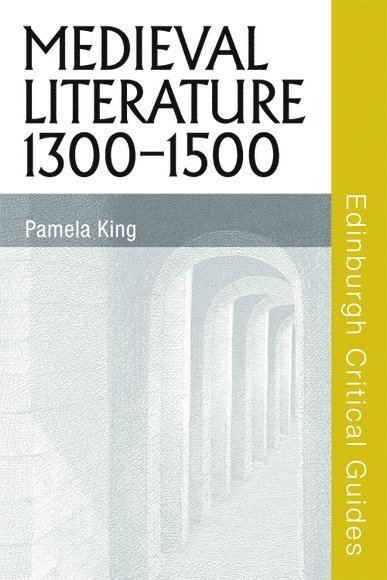 Pamela King, University of Bristol) King, Pamela (Professor and Director of the Centre for Medieval Studies - Medieval Literature 1300-1500, Inbunden