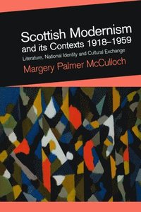 bokomslag Scottish Modernism and Its Contexts 1918-1959