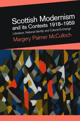 bokomslag Scottish Modernism and its Contexts 1918-1959