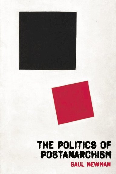 Saul Newman - Politics of Postanarchism, Inbunden