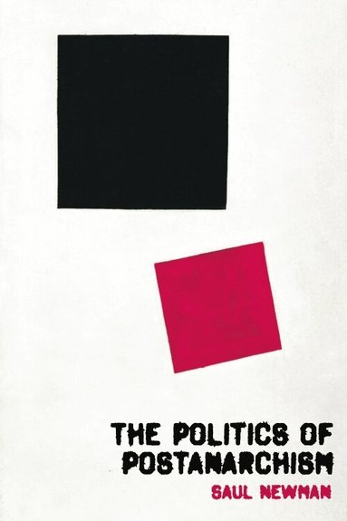 Saul Newman - Politics of Postanarchism, Häftad