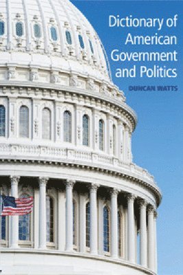 Dictionary of American Government and Politics 1