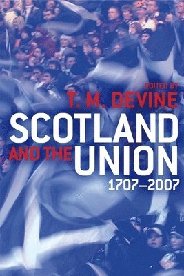 bokomslag Scotland and the Union 1707-2007