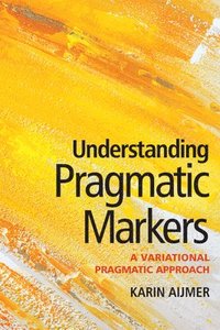 bokomslag Understanding Pragmatic Markers