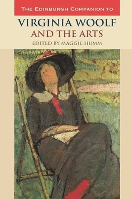 The Edinburgh Companion to Virginia Woolf and the Arts 1