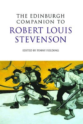 Penny Fielding, University of Edinburgh) Fielding, Penny (Senior Lecturer in English and Scottish Literature - Edinburgh Companion to Robert Louis Stevenson, Häftad