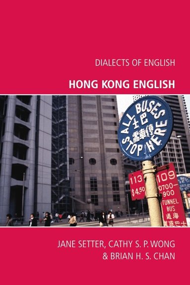 Jane Setter, Cathy S. P. Wong, Brian H. S. Chan - Hong Kong English, Häftad