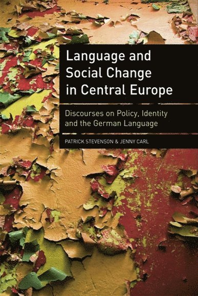 Patrick Stevenson, Jenny Carl, University of Southampton) Stevenson, Patrick (Professor of German and Linguistic Studies, University of Southampton) Carl, Jenny (Research Fellow, Modern Languages - Language and Social Change in Central Europe, Inbunden