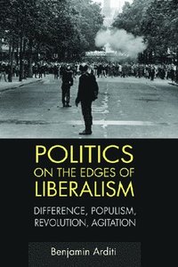 bokomslag Politics on the Edges of Liberalism