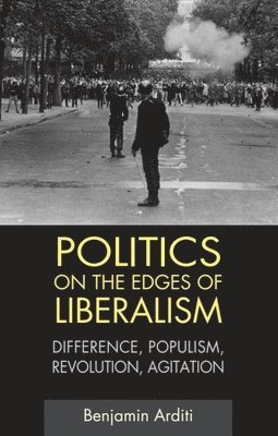 bokomslag Politics on the Edges of Liberalism