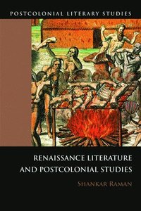 bokomslag Renaissance Literatures and Postcolonial Studies
