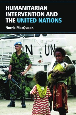 Humanitarian Intervention and the United Nations 1