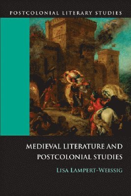 bokomslag Medieval Literature and Postcolonial Studies