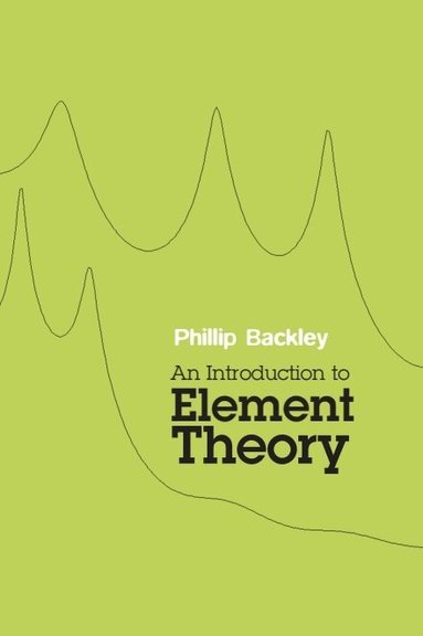 Phillip Backley - Introduction to Element Theory, Häftad